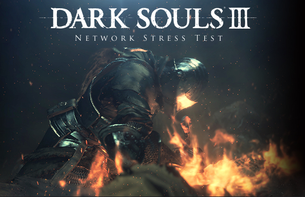 Dark Souls III Network Stress Test